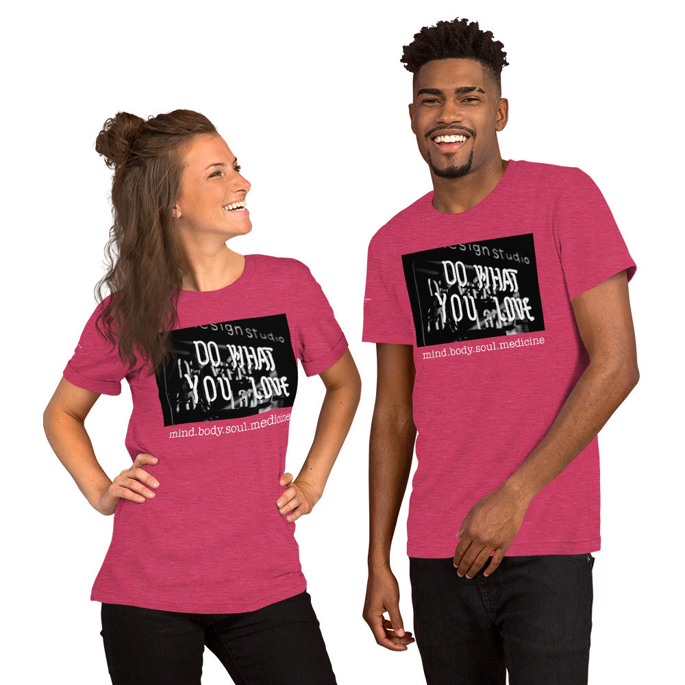 Do What You Love Unisex t-shirt