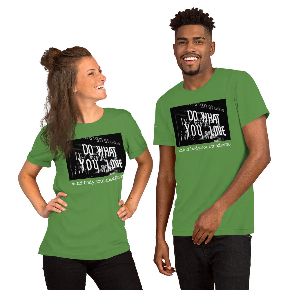 Do What You Love Unisex t-shirt