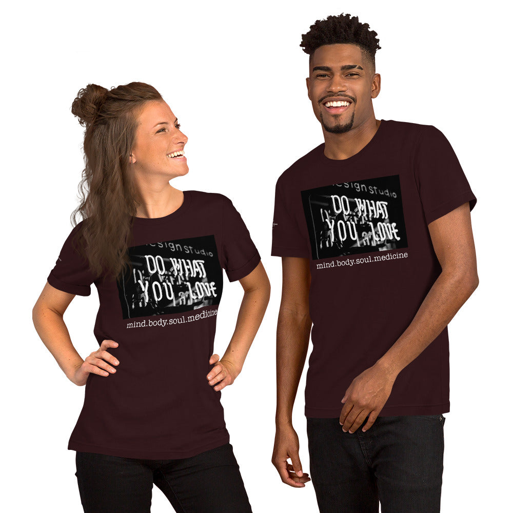 Do What You Love Unisex t-shirt