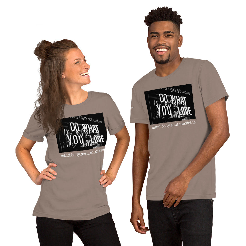 Do What You Love Unisex t-shirt